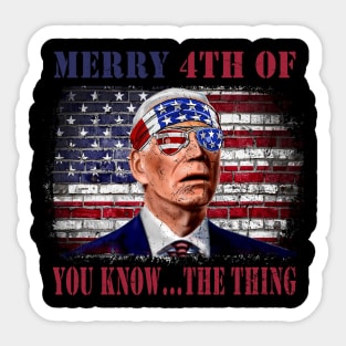 Funny Biden Confused Merry Happy 4th of You Know...The Thing Sticker